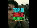 Top 10 Binge Worthy TV Shows You Watch It Now #top10 #got