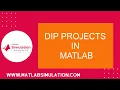DIP Projects in Matlab Digital Image Processing Projects using Matlab