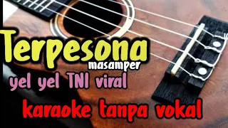 Download terpesona masamper karaoke tanpa vokal (yel yel TNI viral) MP3