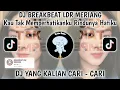 Download Lagu DJ BREAKBEAT LDR MERIANG VIRAL TIKTOK TERBARU 2025-DJ KAU TAK MEMPERHATIKAN KU RINDUNYA HATIKU