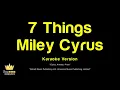 Miley Cyrus - 7 Things (Karaoke Version)