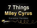 Download Lagu Miley Cyrus - 7 Things (Karaoke Version)