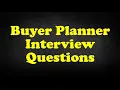 Buyer Planner Interview Questions