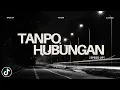 Lagu Tanpo hubungan - zakiyem speedup viral tiktok.