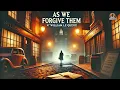 Lagu 🔍 As We Forgive Them by William Le Queux | Classic Mystery \u0026 Intrigue 🕵️‍♂️✨