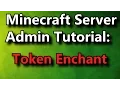 Minecraft Admin How-To Token Enchant PREMIUM