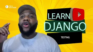 Django Tutorial for Beginners Testing