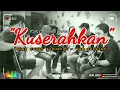 Download Lagu Michael Wuri Ft. Bella \u0026 Etgard - Kuserahkan (Jam Session Live)