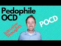 What is Pedophile OCD POCD Intrusive Thoughts