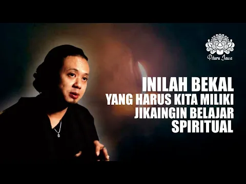 Download MP3 BEKAL YANG HARUS DI MILIKI KETIKA INGIN BELAJAR SPIRITUAL - MAS TINUS