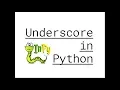 Why is Underscore Special in Python