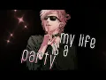 Download Lagu ✮Nightcore -  My Life Is A Party (Deeper Version)