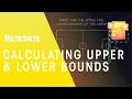 Calculating With Upper Lower Bounds Number Maths FuseSchool