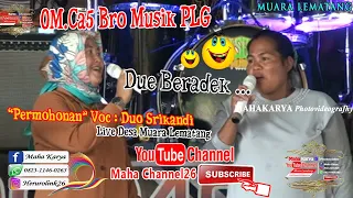 Download Permohonan_Om Ca5 Bro Musik PALEMBANG/Live Desa Muara Lematang ( Official Musik Video) MP3
