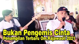 Download Bukan Pengemis Cinta || Om.Rajawali musik || BEN'S STUDIO : 0813 7320 3888 MP3