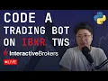 Code a Trading Bot with me in Python on Interactive Brokers TWS