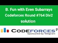 B Fun with Even Subarrays solution Codeforces Round Div 2 Codeforces solution C