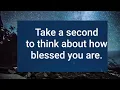 Download Lagu Take a second to think about how blessed you are | Blessing | Kindness