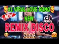 Download Lagu 💥#1 VIRAL LOVE SONG REMIX DISCO| BEST OF BEST ROADTRIP MUSIC INLOVE 2025💥