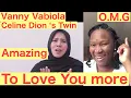 Download Lagu Vanny Vabiola - TO LOVE YOU MORE _CELINE DION (COVER BY VANNY VABIOLA) REACTION
