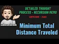 Minimum Total Distance Traveled Detailed Thought Process Leetcode 2463 codestorywithMIK