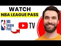 How to Watch NBA League Pass on YouTube TV 2025