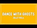 JELLY ROLL DANCE WITH GHOSTS