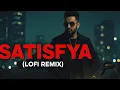 Download Lagu 💪🦅Satisfya (Lofi Remix) 🎧 | Imran Khan x Chill Lofi 2025 | Slowed + Reverb | AR LOFI 8K ULTRA HD