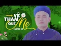 Download Lagu Hát Chèo Về Thăm Quê Mẹ - Cường Cá | Hát Chèo Về Mẹ Xúc Động Rơi Nước Mắt #cuongca