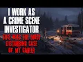 I Work As A Crime Scene Investigator This Was The Most Disturbing Case Of My Career Creepypasta