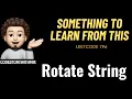 Rotate String Something to learn Leetcode 796 codestorywithMIK