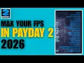 Payday 2 Best Settings For MAX FPS - 2026