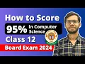 Class 12 Python Computer Science for Class 12 Best Strategy Board Exam 2023-24