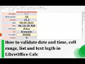 How to validate date and time cell range list and text legth in LibreOffice Calc