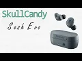 Skullcandy Sesh Evo Wireless Earbud Review