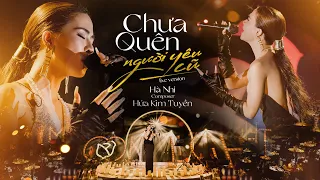 Download CHƯA QUÊN NGƯỜI YÊU CŨ | HÀ NHI x HỨA KIM TUYỀN | Official Live Performance MP3