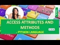 HOW TO ACCESS ATTRIBUTES AND METHODS IN PYTHON LANGUAGE IN HINDI