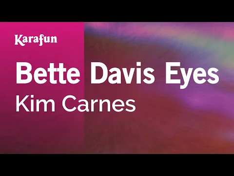 Download MP3 Bette Davis Eyes - Kim Carnes | Karaoke Version | KaraFun