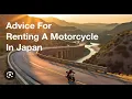 Advice For Renting A Motorcycle In Japan