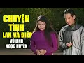 Download Lagu Chuyện tình LAN và ĐIỆP - Vũ Linh ft. Ngọc Huyền | Official Music Video