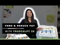 What Is truSculpt iD Fat Reducing Body Sculpting Renew Laser Skin - Sugar Land TX