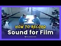 Download Lagu Recording Sound for Film — How to Get Pristine Audio for Film