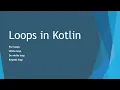 Kotlin loops for loop while loop repeat loops Kotlin Tutorial Kotlin Bootcamp
