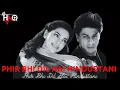 Lagu Phir Bhi Dil Hai Hindustani | DJ Haq | Shah Rukh Khan | Juhi Chawla | Bollywood Remix