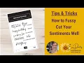 Episode 48 How to Fussy Cut your Sentiments Well