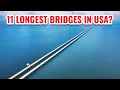 11 Longest Bridges in the United States 2025