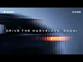 Drive The Marvelous, Soon!