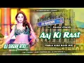 Download Lagu Dj Sarzen | Aaj Ki Raat | Sound Check🔥Tabla High Bass Mix | Dj Sagar Atki