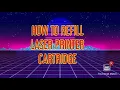 HOW TO REFILL LASER PRINTER CARTRIDGE