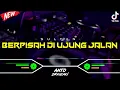 Download Lagu DJ BERPISAH DI UJUNG JALAN X MAPOPO SYALALA ‼️ VIRAL TIKTOK || FUNKOT VERSION